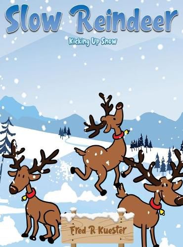Slow Reindeer: Kicking Up Snow