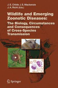 Cover image for Wildlife and Emerging Zoonotic Diseases: The Biology, Circumstances and Consequences of Cross-Species Transmission