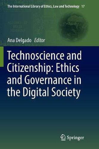 Cover image for Technoscience and Citizenship: Ethics and Governance in the Digital Society