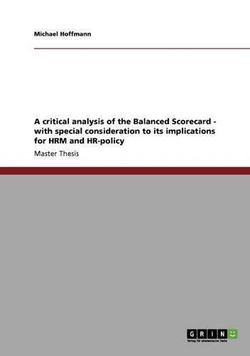 Cover image for A Critical Analysis of the Balanced Scorecard - With Special Consideration to Its Implications for Hrm and HR-Policy