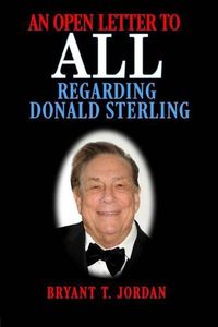 Cover image for An Open Letter to ALL Regarding Donald Sterling