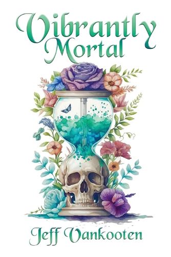 Cover image for Vibrantly Mortal