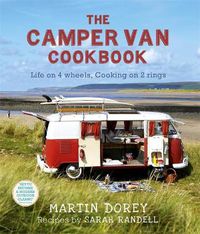 Cover image for The Camper Van Cookbook: Life on 4 wheels, Cooking on 2 rings