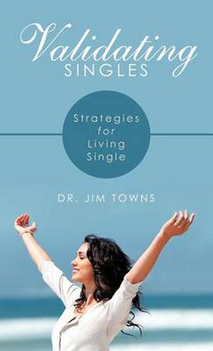 Cover image for Validating Singles: Strategies for Living Single