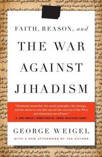 Cover image for Faith, Reason, and the War Against Jihadism