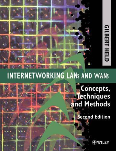Cover image for Internetworking LANs and WANs: Concepts, Techniques and Methods