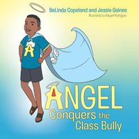 Cover image for Angel Conquers the Class Bully