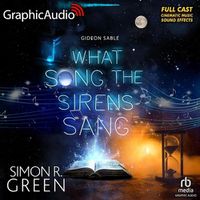 Cover image for What Song the Sirens Sang [Dramatized Adaptation]