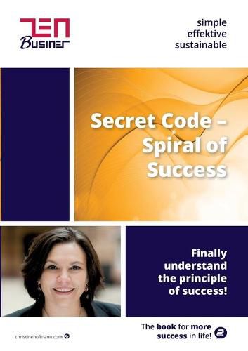 Cover image for Secret Code - Spiral of Success: Finally understand the principle of success!