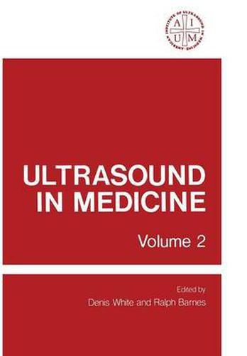 Cover image for Ultrasound in Medicine: Volume 2 Proceedings of the 20th Annual Meeting of the American Institute of Ultrasound in Medicine