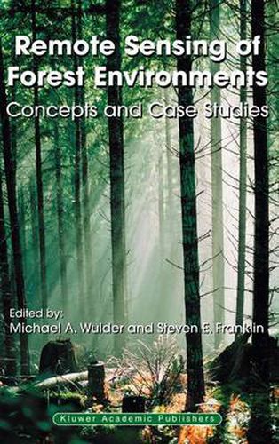 Remote Sensing of Forest Environments: Concepts and Case Studies