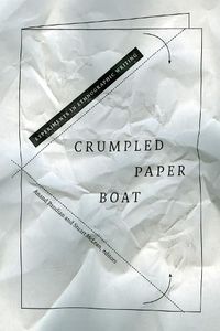 Cover image for Crumpled Paper Boat: Experiments in Ethnographic Writing