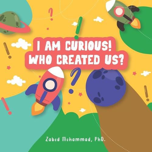 Cover image for I am Curious! Who created us?