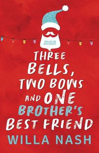 Cover image for Three Bells, Two Bows and One Brother's Best Friend