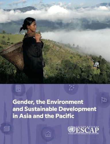 Gender, the environment and sustainable development in Asia and the Pacific