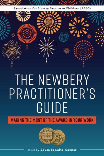 Cover image for The Newbery Practitioner's Guide: Making the Most of the Award in Your Work