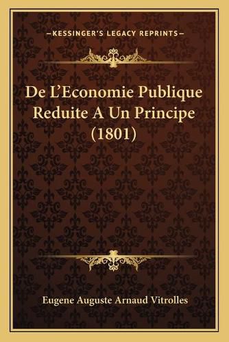 de L'Economie Publique Reduite a Un Principe (1801)