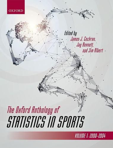 Cover image for The Oxford Anthology of Statistics in Sports: Volume 1: 2000-2004