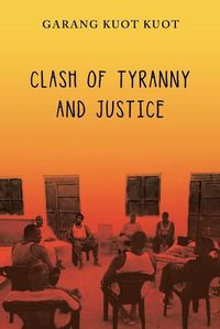 Cover image for Clash of Tyranny and Justice