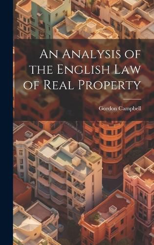 Cover image for An Analysis of the English Law of Real Property