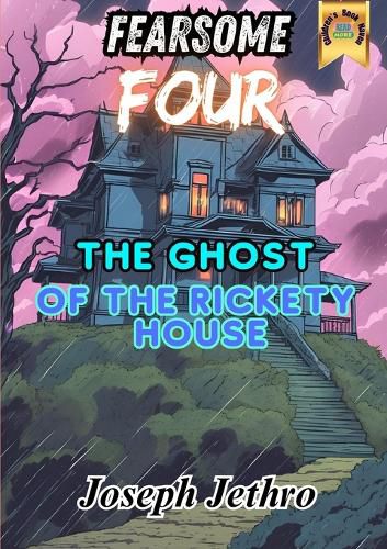 Cover image for The Ghost of the Rickety House