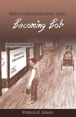 Cover image for Becoming Bob: Allister of Turtle Mountain Series