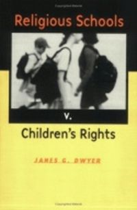 Cover image for Religious Schools v. Children's Rights