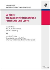 Cover image for 50 Jahre Produktionswirtschaftliche Forschung Und Lehre