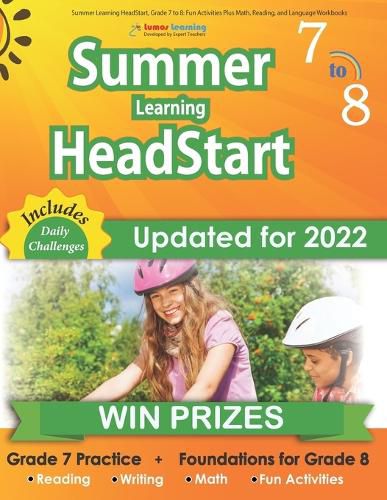 Summer Learning HeadStart, Grade 7 to 8: Fun Activities Plus Math, Reading, and Language Workbooks: Bridge to Success with Common Core Aligned Resources and Workbooks