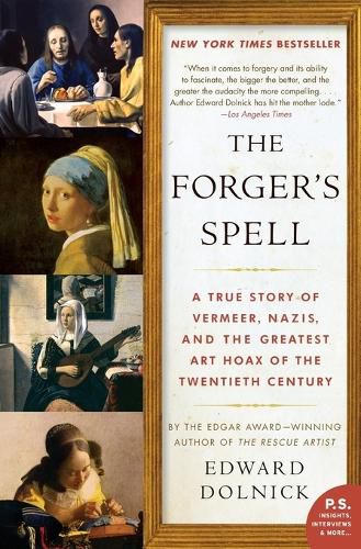 Cover image for The Forger's Spell: A True Story of Vermeer, Nazis, and the Greatest