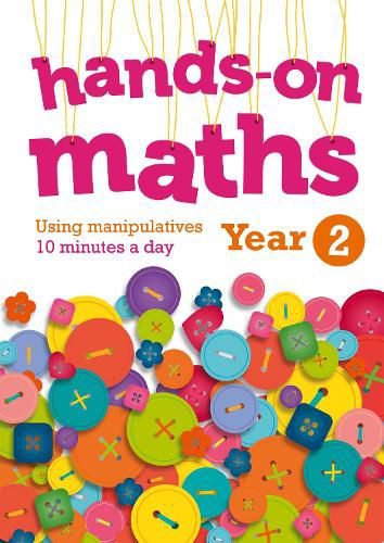 Cover image for Year 2 Hands-on maths: 10 Minutes of Concrete Manipulatives a Day for Maths Mastery