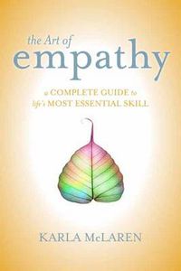 Cover image for Art of Empathy: A Complete Guide to Life's Most Essential Skill