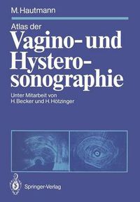 Cover image for Atlas der Vagino- und Hysterosonographie