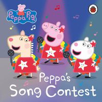 Cover image for Peppa Pig: Peppa's Song Contest