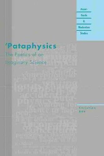 Cover image for Pataphysics: The Poetics of an Imaginary Science