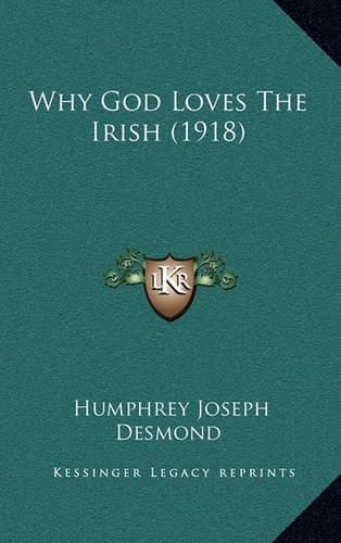 Cover image for Why God Loves the Irish (1918)