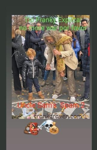 Cover image for Tio Franky Explica; No More War Porfavor, Uncle Sam's Spam 2
