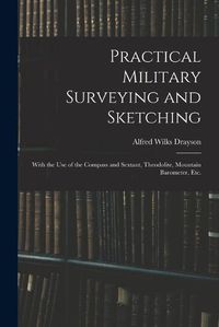 Cover image for Practical Military Surveying and Sketching