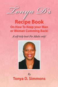 Cover image for Tonya D's Recipe Book