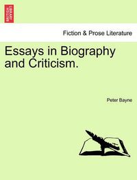 Cover image for Essays in Biography and Criticism.