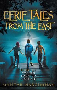 Cover image for Eerie Tales from the East - Books 1-3 - Warned/Haunted/Possessed Paperback