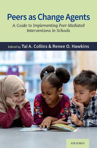 Cover image for Peers as Change Agents: A Guide to Implementing Peer-Mediated Interventions in Schools