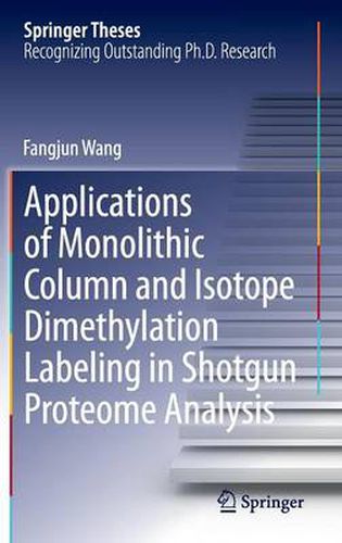 Cover image for Applications of Monolithic Column and Isotope Dimethylation Labeling in Shotgun Proteome Analysis