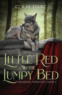 Cover image for Little Red and the Lumpy Bed