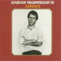 Cover image for Loudon Wainwright Iii/Album II - 2 Albums On