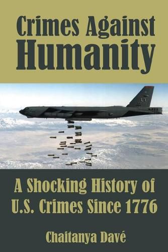 Cover image for Crimes Against Humanity: A Shocking History of U.S. Crimes Since 1776