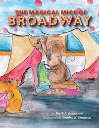 Cover image for The Magical Mice of Broadway