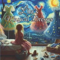 Cover image for Lila's Magical Dresses