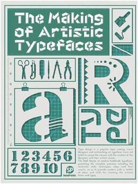 Cover image for The Making Of Artistic Typefaces