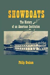 Cover image for Showboats: The History of an American Institution